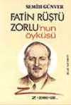 Fatin Rüştü Zorlu'nun Öyküsü