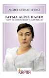 Fatma Aliye Hanım  & Yahut Bir Osmanlı Kadın Yazarın Doğuşu