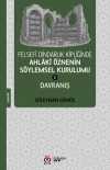 Felsefî Dindarlık Kipliğinde Ahlakî Öznenin Söylemsel Kurulumu I: Davranış