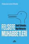 Felsefe Muhabbetleri & 25 İlginç Konu Üzerine 25 Filozofla