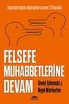 Felsefe Muhabbetlerine Devam & Geçmişin Büyük Düşünürleri Üzerine 27 Filozofla