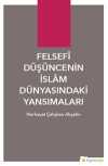 Felsefi Düşüncenin İslam Dünyasındaki Yansımaları