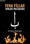 Fena Fillah; Yokluk Yolculuğu
