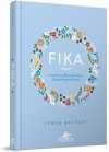 Fika: İsveçlilerin Mutluluk Veren Günlük Kahve Ritüeli (Ciltli)