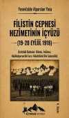 Filistin Cephesi Hezimetinin İçyüzü (19-20 Eylül 1918)