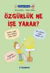 Filozof Çocuk / Özgürlük Ne İşe Yarar?
