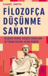 Filozofça Düşünme Sanatı & Bilgeliği Arama, Gerçeği Sorgulama ve Yaşamı Anlamlı Kılma Rehberi