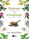 Fitoterapi (Bitkilerle Tedavi) ve Aromaterapi (Uçucu Yağlarla Tedavi)
