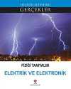 Fiziği Tanıyalım Elektrik ve Elektronik / Elinizin Altındaki Gerçekler