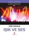 Fiziği Tanıyalım Işık ve Ses / Elinizin Altındaki Gerçekler