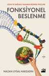 Fonksiyonel Beslenme - Uzun ve Sağlıklı Yaşamın Bilimsel İpuçları