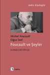 Foucault ve Şeyler & Kurmaca Bir Söyleşi