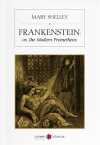 Frankenstein; Or, The Modern Prometheus