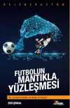 Futbolun Mantıkla Yüzleşmesi
