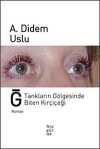 Ğ Tankların Gölgesinde Biten Kırçiçeği