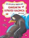 Gakgak'ın Uykusu Kaçınca - Hophop Tavşan'ın Süpürgesi / Küçük Evden Masallar