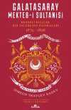 Galatasaray Mekteb-i Sultanisi & Resneli Bulgar Bir Talebenin Hatıraları 1879-1898