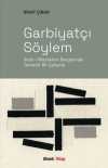 Garbiyatçı Söylem & Sırat-ı Müstakim Dergisinde Tematik Bir Çalışma