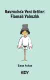 Gavroche'a Yeni İletiler: Flamalı Yalnızlık