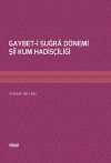 Gaybet-i Suğra Dönemi Şii Kum Hadisçiliği