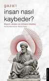 Gazali - İnsan Nasıl Kaybeder?