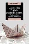 Gazetecilik Etiğinin Mesleki Sınırları & Profesyonellik, Piyasa ve Sorumluluk