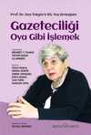 Gazeticiliği Oya Gibi İşlemek