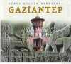 Gaziantep & Dünya Kültür Mirasında (Ciltli)