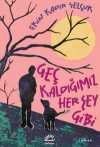 Geç Kaldığımız Her Şey Gibi
