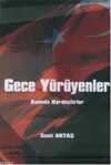 Gece Yürüyenler; Aslında Kardeştiler