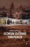 Geçmişin İzlerinde Yürüyenler