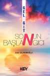Gel Git Sonun Başlangıcı