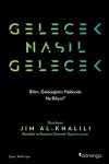 Gelecek Nasıl Gelecek