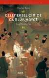 Geleneksel Çin'de Günlük Hayat & Tang Hanedanlığı