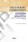 Geleneksel Tahkiyeden Modern Anlatıya