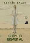 Gelirken Ekmek Al (İmzalı)