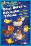 Genç Horoz'u Bekleyen Tehlike  / Çocuklar için Bilgelik Hikayeleri 9
