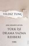 Genç Senaristler İçin Türk İşi Drama Yazma Rehberi