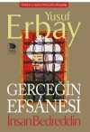 Gerçeğin Efsanesi / İnsan Bedreddin