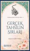 Gerçek Tahsilin Sırları / İmandan İhsana Tasavvuf Serisi-5