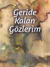 Geride Kalan Gözlerim
