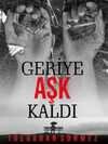 Geriye Aşk Kaldı