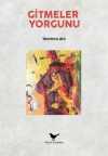 Gitmeler Yorgunu