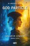 God Particle & Aslan'ın Uyanışı