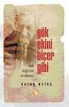 Gök Ekini Biçer Gibi & Tarık Buğra'nın Anadolusu Gibi
