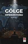 Gölge Operasyonu & Büyük Oyun