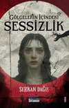 Gölgelerin içindeki Sessizlik