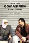 Gomaşinen, Hatırlıyorum