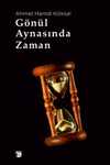 Gönül Aynasında Zaman