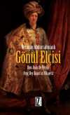 Gönül Elçisi & Don Juan De Persia Oruç Bey Bayat'ın Hikayesi